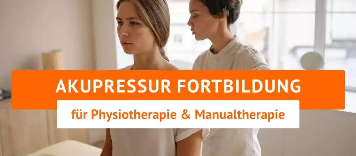 Akupressur Fortbildung Physiotherapie